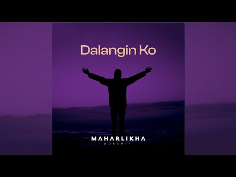 Dalangin Ko - Maharlikha Worship