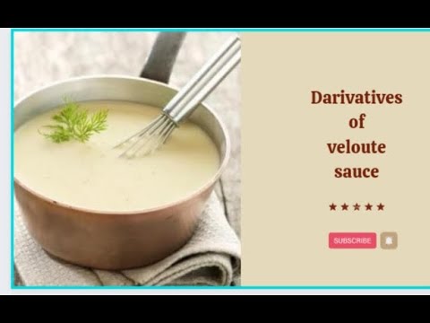 Darivatives of veloute sauce veloute sauce ki derivatives
