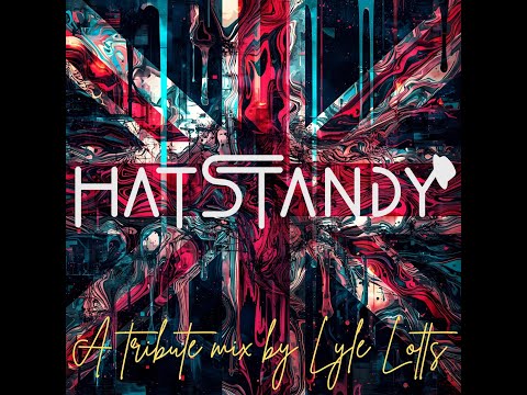 Lyle Lotts - HatStandy Tribute Mix