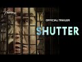 SHUTTER - Official Trailer