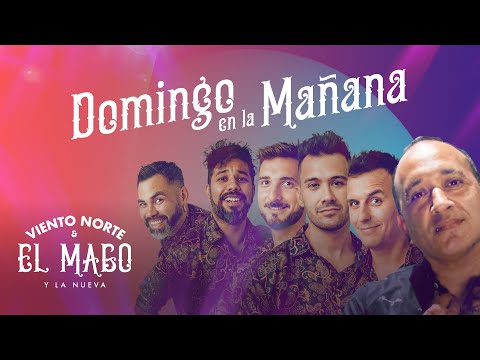 Viento Norte & El Mago Y La Nueva - Domingo En La Mañana (Video Lyric)