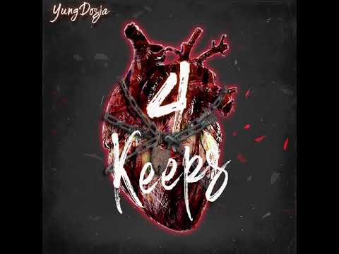 Yung Dosja- 4 Keeps