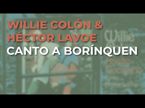 Willie Colón, Héctor Lavoe - Canto a Borinquen