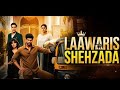 Laawaris Shehzada Full Episode Lawarisshehzada Story