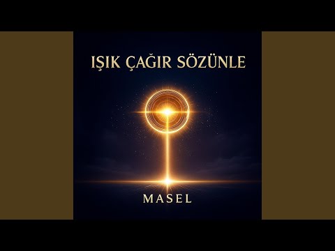 IŞIK ÇAĞIR SÖZÜNLE
