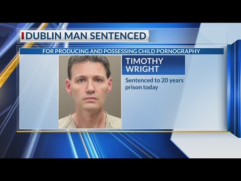 Dublin man sentenced to 20 years for child pornography