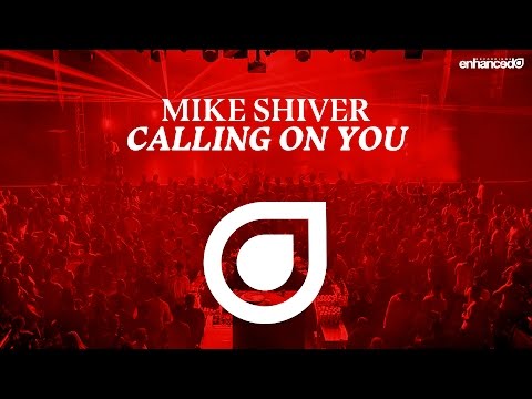 Mike Shiver - Calling On You [OUT NOW]