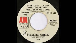 1973-Stealers Wheel-Everyone&#39;s Agreed That  Everything Will Turn Out Fine(mono)