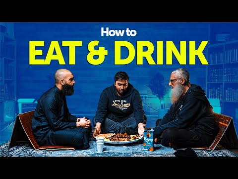How to Eat and Drink