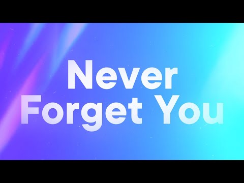 Zara Larsson - Never Forget You (Lyrics) ft. MNEK