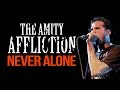 The Amity Affliction - "Never Alone" LIVE! Let The ...