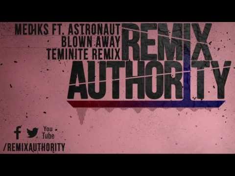 Dubstep | Mediks ft. Astronaut - Blown Away (Teminite Remix)