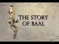 The Baal Cycle from Ancient Canaanite Mythology