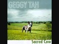 Sacred Cow - Geggy Tah