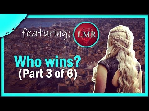 Who will win the Game of Thrones? (Part 3 of 6)