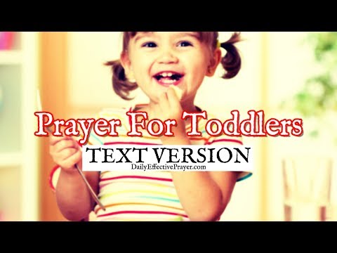 Prayer For Toddlers (Text Version - No Sound)