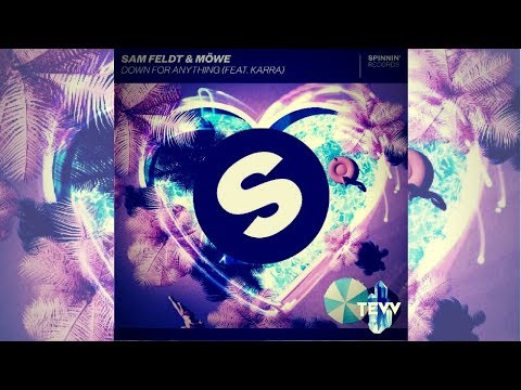 Sam Feldt & Möwe (ft. Karra) - Down For Anything (Tevv's Cold Touch)