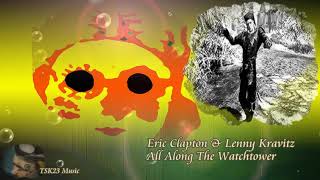 Eric Clapton &amp; Lenny Kravitz - All Along The Watchtower