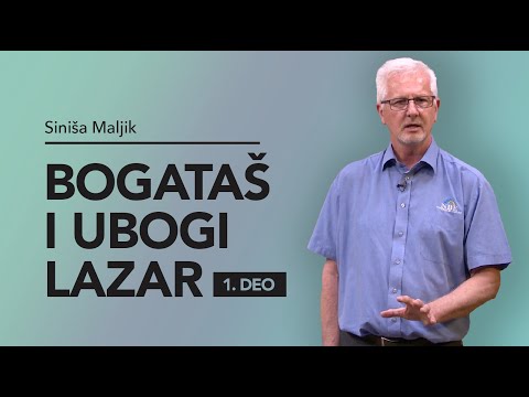 Bogataš i ubogi Lazar, stvarnost  ili priča, 1.deo - Siniša Maljik