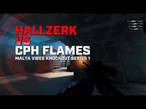 hallzerk vs Copenhagen Flames | Malta Vibes Knockout Series 1