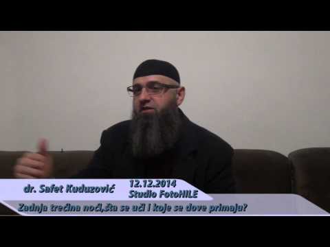 "Zadnja trećina noći šta se uči i koje se dove primaju" dr. Safet Kuduzović.