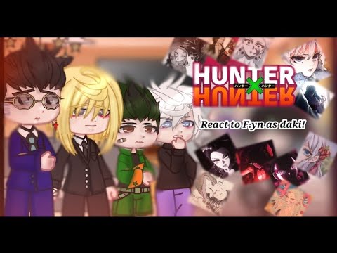 HunterXHunter react to F.yn as Daki/Ume🪷
