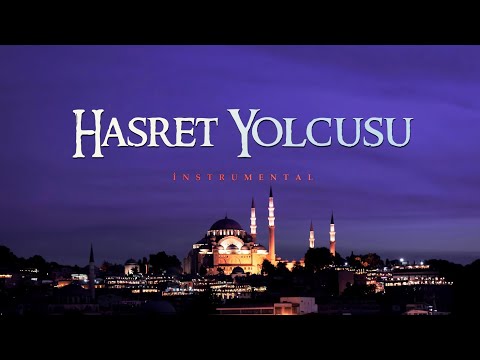 Hasret Yolcusu ♫ Turkish Instrumental | 4K