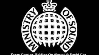 Ferry Corsten - Holding On (Sassot & David Con G Remix)