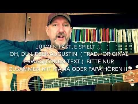 Oh, du lieber Augustin ( Trad. orig. langer Text ) überliefert! - hier gespielt von Jürgen Fastje !