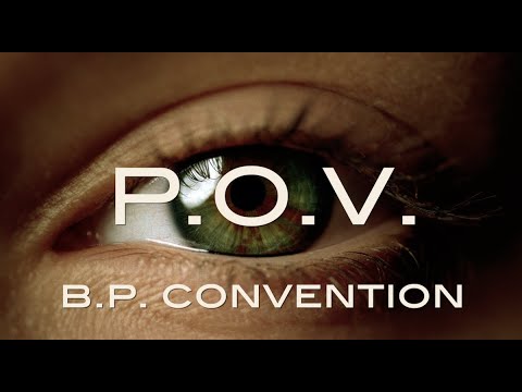 B.P. Convention - P.O.V