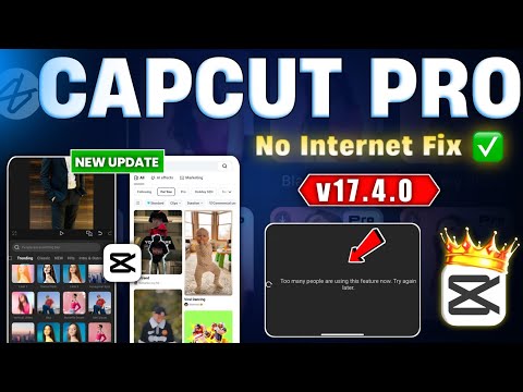 Capcut Pro New Update 17.4.0 | CapCut No Internet & Template All Problem Solved 100% Working ✅