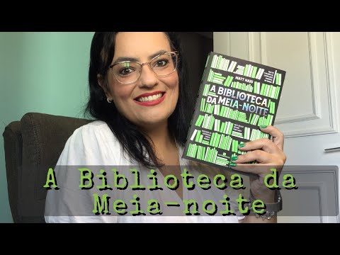 A BIBLIOTECA DA MEIA-NOITE | MATT HAIG