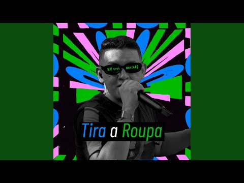 Tira a Roupa Sua Louca Piseiro