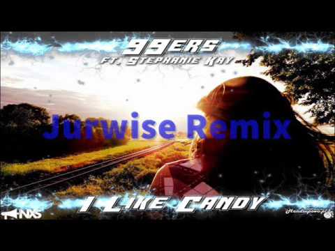 99ers ft. Stephanie Kay - I Like Candy (Jurwise Remix)