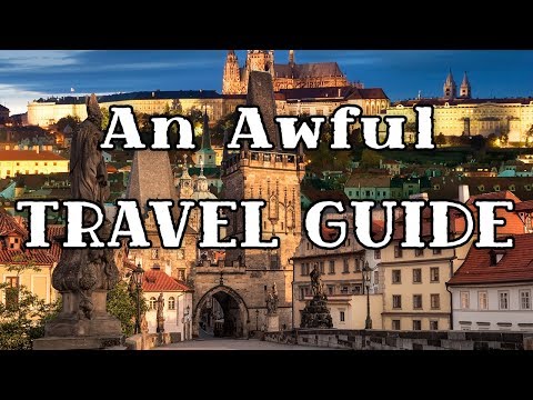 An Awful Travel Guide To Prague