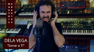 DELA VEGA -  Sonar a Ti // Master Sessions #7