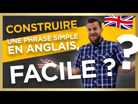 Construire une phrase simple en anglais, facile