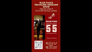 Ellis Paul&#39;s The Traveling Medicine Show: May 6, 2022