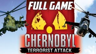 Chernobyl Terrorist Attack Complete Game Full Game Walkthrough Ending 1080p 60fps
