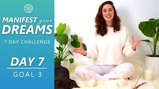 Day 7 - GOAL 3 - Meditate With Jess