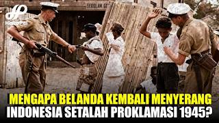 Download lagu Mengapa Belanda Kembali Setelah Indonesia Merdeka? Sejarah Agresi Militer Belanda 1947-1949 mp3