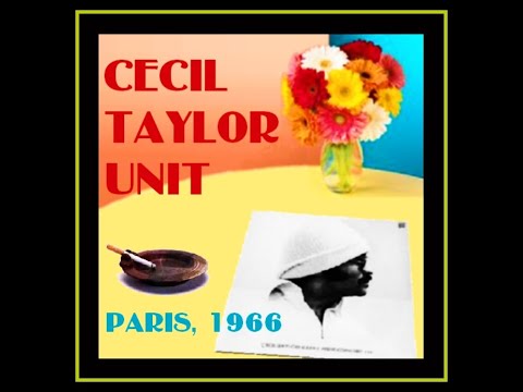 Cecil Taylor Unit - Paris 1966  (Complete Bootleg)