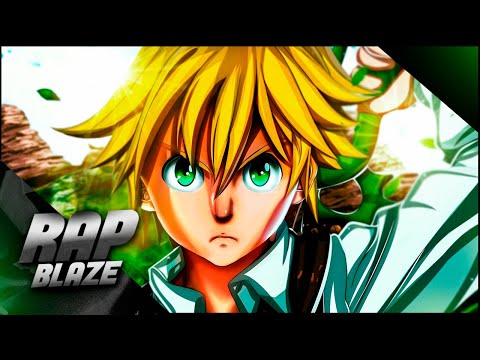 Rap do Meliodas (Nanatsu no Taizai) - PECADO DA IRA | BLAZE 11