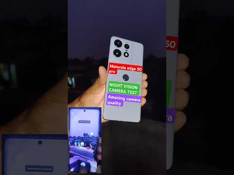 Motorola Edge 50 Pro Night Vision Test 🔥 Kya iPhone ko टक्कर दे सकता है?