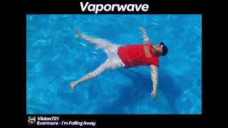 Evermore - I&#39;m Falling Away (Vaporwave edition by Vildan721)