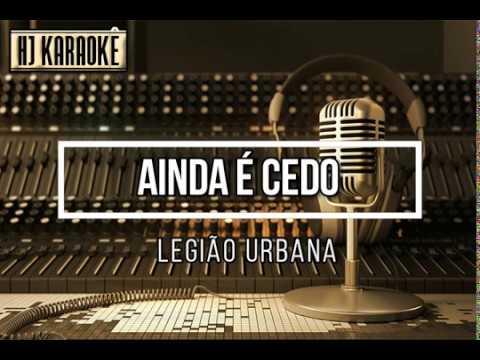 Legião Urbana - Ainda É Cedo (HJKaraoke)