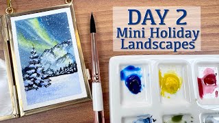 Day 2 of Mini Holiday Landscapes! Paint The Northern Lights!