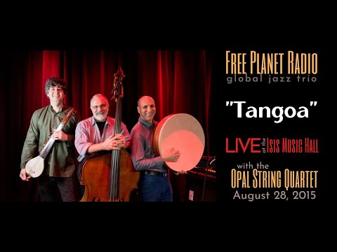 Free Planet Radio w/ the Opal String Quartet - Live August 28, 2015 "Tangoa"