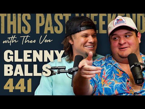 Glenny Balls | This Past Weekend w/ Theo Von #441 video thumbnail