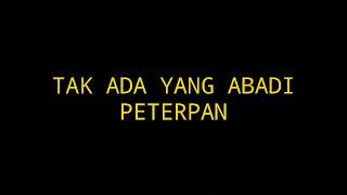Download lagu TAK ADA YANG ABADI PETERPAN... mp3